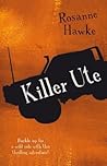 Killer Ute by Rosanne Hawke