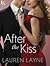 After the Kiss (Sex, Love & Stiletto, #1) by Lauren Layne