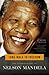 Long Walk to Freedom: The Autobiography of Nelson Mandela