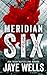 Meridian Six (Meridian Six, #1)