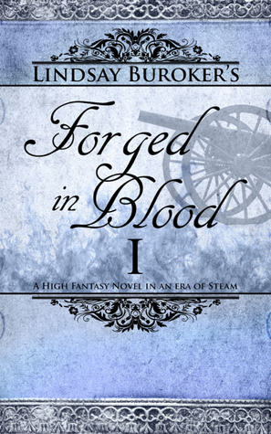 Forged in Blood I by Lindsay Buroker