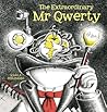 The Extraordinary Mr Qwerty by Karla Strambini