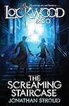 The Screaming Staircase by Jonathan Stroud