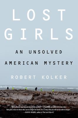 Lost Girls by Robert Kolker