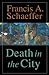 Death in the City by Francis A. Schaeffer