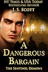 A Dangerous Bargain by J.S. Scott