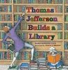 Thomas Jefferson Builds a Library by Barb Rosenstock