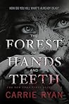 The Forest of Hands and Teeth by Carrie Ryan