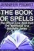 The Book of Spells by Jennifer Probst