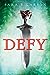 Defy (Defy, #1)