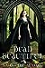 Dead Beautiful (Dead Beautiful, #1)