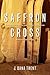 Saffron Cross: The Unlikely...