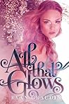 All That Glows by Ryan Graudin