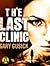 The Last Clinic by Gary Gusick