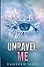 Unravel Me by Tahereh Mafi