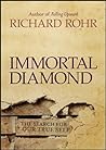 Immortal Diamond by Richard Rohr