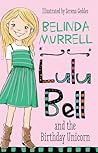 Lulu Bell and the Birthday Unicorn by Belinda Murrell