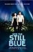 Into the Still Blue (Under the Never Sky, #3) by Veronica Rossi