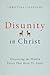 Disunity in Christ by Christena Cleveland