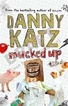 Mucked Up by Danny Katz