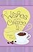 If Wishes Were Coffee (Play...