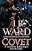 Covet by J.R. Ward