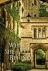 What She Left Behind by Ellen Marie Wiseman