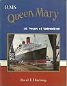 RMS Queen Mary 50 Years of Splendour by David F. Hutchings