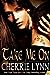 Take Me On by Cherrie Lynn