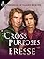 Cross Purposes (Chronicles of Ylandre, #5)