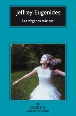 Las vírgenes suicidas by Jeffrey Eugenides