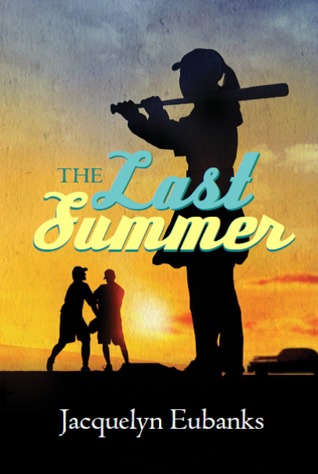 The Last Summer by Jacquelyn Eubanks