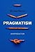 Pragmatism: An Introduction