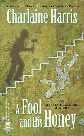 A Fool and His Honey by Charlaine Harris