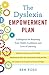 The Dyslexia Empowerment Plan: A Blueprint for Renewing Your Child's Confidence and Love of Learning