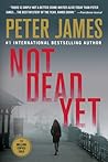 Not Dead Yet by Peter James