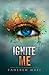 Ignite Me (Shatter Me, #3)