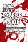 How to Survive a Horror Movie by Seth Grahame-Smith