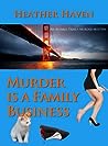 Murder is a Family Business by Heather Haven