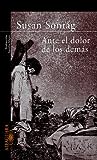 Ante el dolor de los demás by Unknown