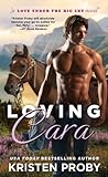 Loving Cara by Kristen Proby