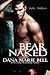 Bear Naked by Dana Marie Bell