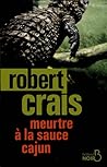 Meurtre à la sauce cajun by Robert Crais