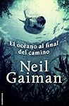 El océano al final del camino by Neil Gaiman