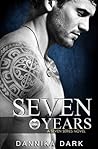 Seven Years by Dannika Dark