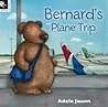 Bernard's Plane Trip by Adele Jaunn