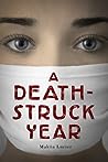 A Death-Struck Year by Makiia Lucier