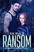 Ransom by R.K. Ryals