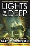 Lights in the Deep by Brad R. Torgersen