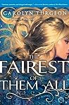 The Fairest of Them All by Carolyn Turgeon